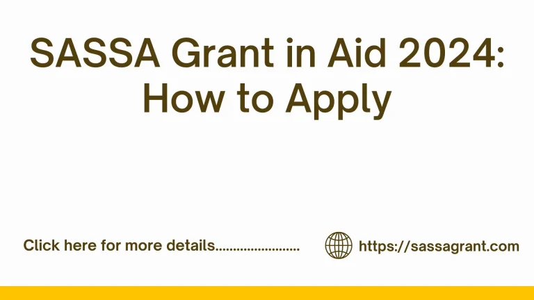 SASSA Grant in Aid Eligibility and Process of Apply 2024