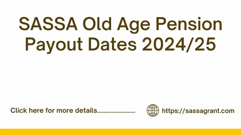 SASSA Old Age Pension Payout Dates 2024-25 (How to Apply)