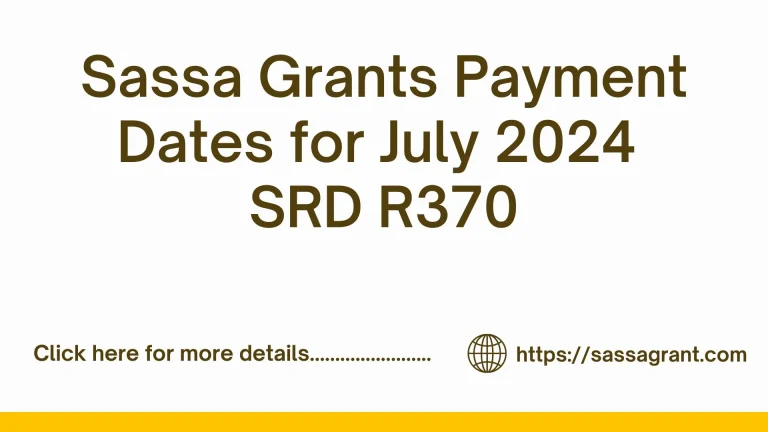 Sassa Grants Payment Dates for July 2024 | SRD R370