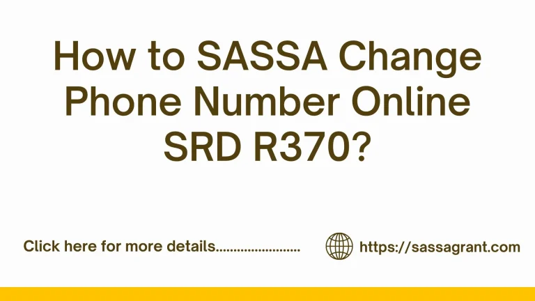 How to SASSA Change Phone Number Online SRD R370?