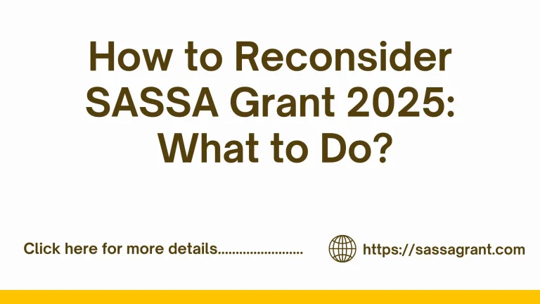 How to Reconsider SASSA Grant 2025: What to Do?